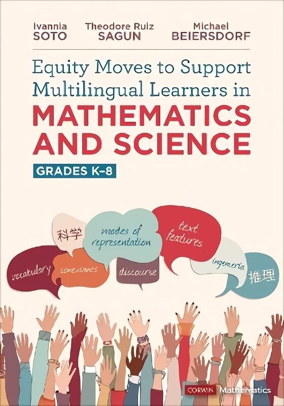 Equity Moves to Support Multilingual Learners in Mathematics and Science, Grades K-8 цена и информация | Ühiskonnateemalised raamatud | kaup24.ee