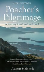 Poacher's Pilgrimage: A Journey into Land and Soul New Edition hind ja info | Reisiraamatud, reisijuhid | kaup24.ee