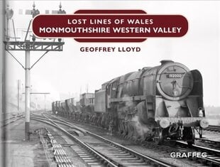Lost Lines: Monmouthshire Western Valley hind ja info | Reisiraamatud, reisijuhid | kaup24.ee