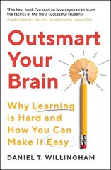 Outsmart Your Brain: Why Learning is Hard and How You Can Make It Easy Main hind ja info | Eneseabiraamatud | kaup24.ee