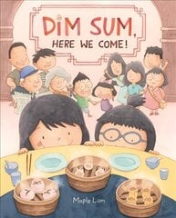 Dim Sum, Here We Come! цена и информация | Книги для подростков и молодежи | kaup24.ee