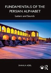 Fundamentals of the Persian Alphabet: Letters and Sounds hind ja info | Ajalooraamatud | kaup24.ee