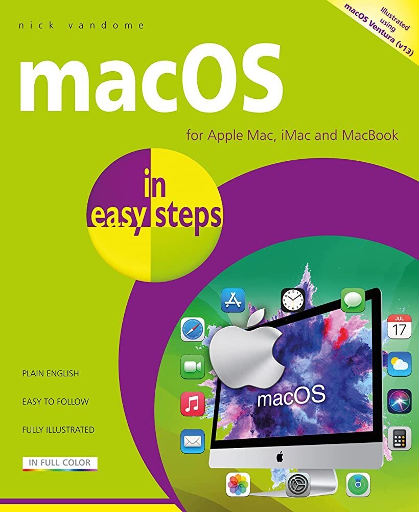 macOS in easy steps: Illustrated using macOS Ventura hind ja info | Majandusalased raamatud | kaup24.ee