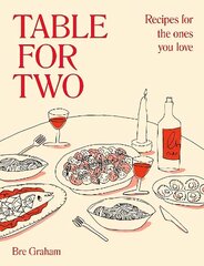 Table for Two: Recipes for the Ones You Love hind ja info | Eneseabiraamatud | kaup24.ee