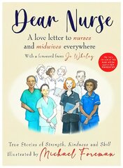 Dear Nurse: True Stories of Strength, Kindness and Skill hind ja info | Noortekirjandus | kaup24.ee