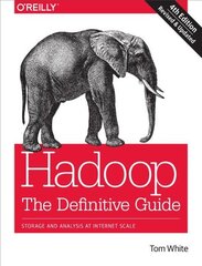 Hadoop - The Definitive Guide 4e 4th Revised edition цена и информация | Книги по экономике | kaup24.ee