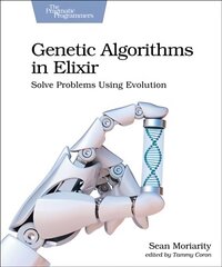Genetic Algorithms in Elixir цена и информация | Книги по экономике | kaup24.ee
