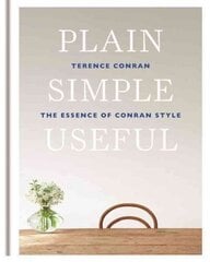 Plain Simple Useful: The Essence of Conran Style цена и информация | Самоучители | kaup24.ee
