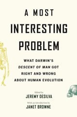 Most Interesting Problem: What Darwin's Descent of Man Got Right and Wrong about Human Evolution hind ja info | Majandusalased raamatud | kaup24.ee