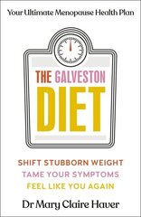 Galveston Diet: Your Ultimate Menopause Health Plan hind ja info | Eneseabiraamatud | kaup24.ee