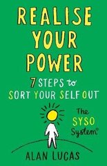 Realise Your Power: 7 Steps to Sort Your Self Out цена и информация | Самоучители | kaup24.ee