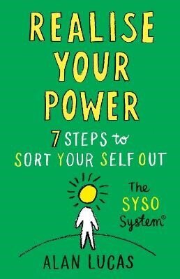 Realise Your Power: 7 Steps to Sort Your Self Out hind ja info | Eneseabiraamatud | kaup24.ee