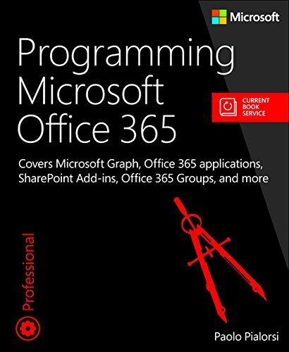 Programming Microsoft Office 365: Covers Microsoft Graph, Office 365 applications, SharePoint Add-ins, Office 365 Groups, and more hind ja info | Majandusalased raamatud | kaup24.ee