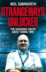 Strangeways Unlocked: The Shocking Truth about Life Behind Bars hind ja info | Elulooraamatud, biograafiad, memuaarid | kaup24.ee