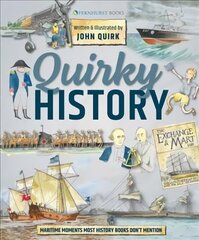 Quirky History: Maritime Moments Most History Books Don't Mention hind ja info | Ajalooraamatud | kaup24.ee