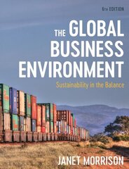 Global Business Environment: Sustainability in the Balance 6th edition hind ja info | Majandusalased raamatud | kaup24.ee