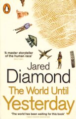 World Until Yesterday: What Can We Learn from Traditional Societies? hind ja info | Ühiskonnateemalised raamatud | kaup24.ee