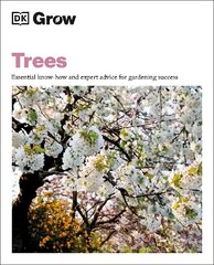 Grow Trees: Essential Know-how and Expert Advice for Gardening Success hind ja info | Aiandusraamatud | kaup24.ee