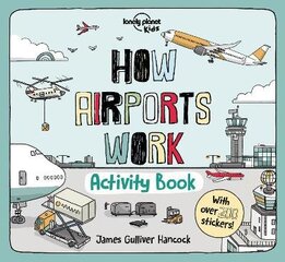 Lonely Planet Kids How Airports Work Activity Book hind ja info | Väikelaste raamatud | kaup24.ee