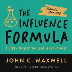 The Influence Formula: 4 Steps to Help You Lead Anyone Well цена и информация | Самоучители | kaup24.ee