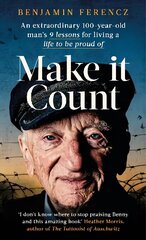 Make It Count: An extraordinary 100-year-old man's 9 lessons for living a life to be proud of hind ja info | Elulooraamatud, biograafiad, memuaarid | kaup24.ee