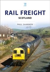 Rail Freight: Scotland: Scotland цена и информация | Путеводители, путешествия | kaup24.ee