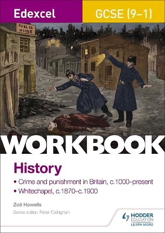 Edexcel GCSE (9-1) History Workbook: Crime and Punishment in Britain, c1000-present and Whitechapel, c1870-c1900 цена и информация | Laste õpikud | kaup24.ee