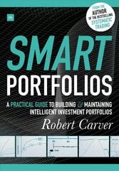 Smart Portfolios: A practical guide to building and maintaining intelligent investment portfolios hind ja info | Majandusalased raamatud | kaup24.ee