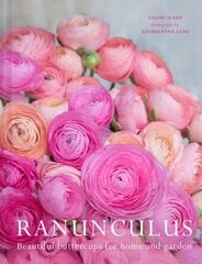 Ranunculus: Beautiful Buttercups for Home and Garden цена и информация | Книги по садоводству | kaup24.ee