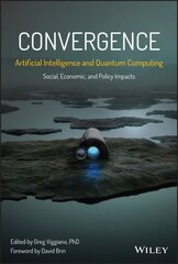 Convergence - Artificial Intelligence and Quantum Computing: Social, Economic, and Policy Impacts hind ja info | Majandusalased raamatud | kaup24.ee