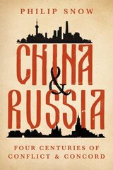 China and Russia: Four Centuries of Conflict and Concord hind ja info | Ajalooraamatud | kaup24.ee