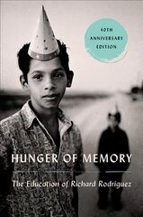 Hunger of Memory: The Education of Richard Rodriguez New edition hind ja info | Elulooraamatud, biograafiad, memuaarid | kaup24.ee