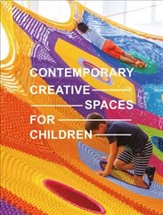 Contemporary Creative Spaces for Children цена и информация | Книги по архитектуре | kaup24.ee