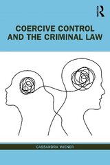 Coercive Control and the Criminal Law hind ja info | Entsüklopeediad, teatmeteosed | kaup24.ee