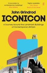 Iconicon: A Journey Around the Landmark Buildings of Contemporary Britain Main цена и информация | Книги по архитектуре | kaup24.ee