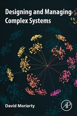 Designing and Managing Complex Systems hind ja info | Entsüklopeediad, teatmeteosed | kaup24.ee
