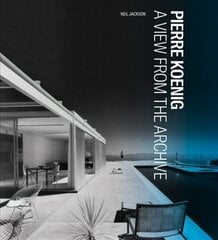 Pierre Koenig - A View from the Archive hind ja info | Arhitektuuriraamatud | kaup24.ee