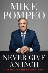 Never Give an Inch: Fighting for the America I Love цена и информация | Книги по социальным наукам | kaup24.ee