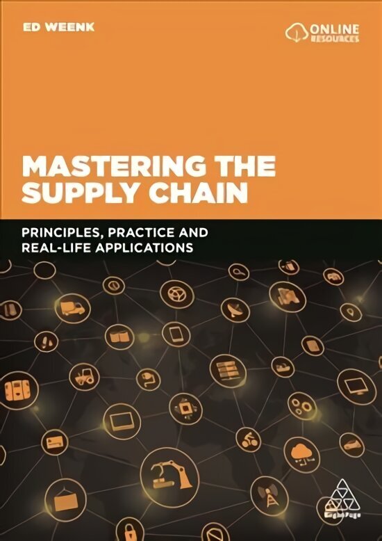 Mastering the Supply Chain: Principles, Practice and Real-Life Applications hind ja info | Majandusalased raamatud | kaup24.ee
