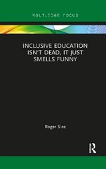 Inclusive Education isn't Dead, it Just Smells Funny hind ja info | Ühiskonnateemalised raamatud | kaup24.ee