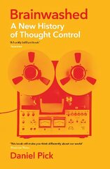 Brainwashed: A New History of Thought Control Main hind ja info | Ühiskonnateemalised raamatud | kaup24.ee