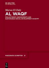 Al Waqf: Philanthropy, Endowments and Sustainable Social Development in Egypt цена и информация | Книги по социальным наукам | kaup24.ee