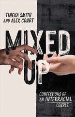 Mixed Up: Confessions of an Interracial Couple цена и информация | Книги по социальным наукам | kaup24.ee