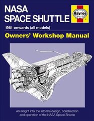 NASA Space Shuttle Owners' Workshop Manual: An insight into the design, construction and operation of the NASA Space Shuttle hind ja info | Entsüklopeediad, teatmeteosed | kaup24.ee