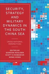 Security, Strategy, and Military Dynamics in the South China Sea: Cross-National Perspectives hind ja info | Ühiskonnateemalised raamatud | kaup24.ee