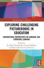 Exploring Challenging Picturebooks in Education: International Perspectives on Language and Literature Learning hind ja info | Ühiskonnateemalised raamatud | kaup24.ee