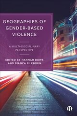 Geographies of Gender-Based Violence: A Multi-Disciplinary Perspective цена и информация | Книги по социальным наукам | kaup24.ee