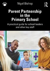 Parent Partnership in the Primary School: A practical guide for school leaders and other key staff цена и информация | Книги по социальным наукам | kaup24.ee