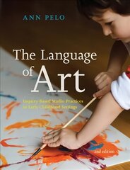 Language of Art: Inquiry-Based Studio Practices in Early Childhood Settings 2nd Revised edition hind ja info | Ühiskonnateemalised raamatud | kaup24.ee