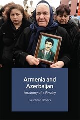 Armenia and Azerbaijan: Anatomy of a Rivalry hind ja info | Ühiskonnateemalised raamatud | kaup24.ee